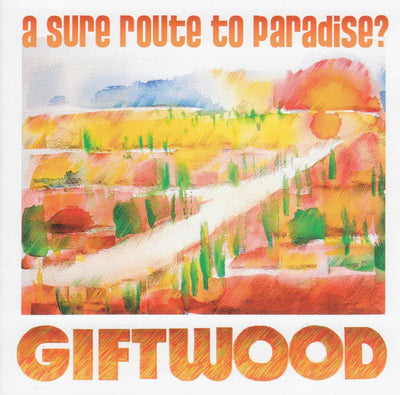 Giftwood - A Sure Route To Paradise? (CD) (5906920046745)