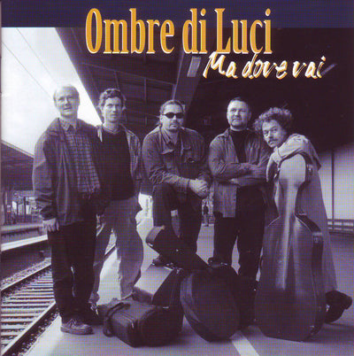 Ombre di Luci - Ma dove vai (CD) (5948062924953)