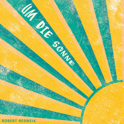 Robert Redweik - Um die Sonne (MP3-Download) (6010425507993)