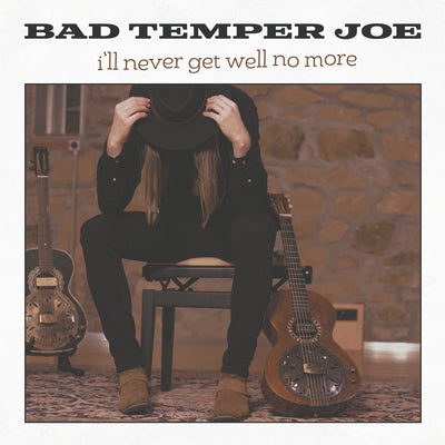 Bad Temper Joe - I’ll Never Get Well No More (MP3-Download) (6118366609561)