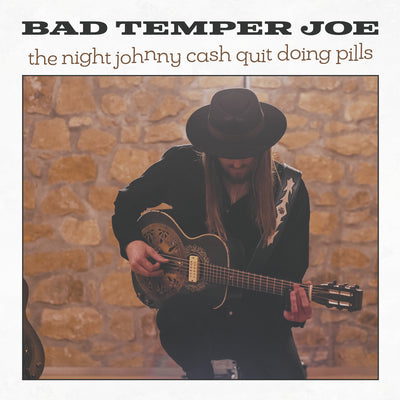 Bad Temper Joe - The Night Johnny Cash Quit Doing Pills (MP3-Download) (6120569569433)