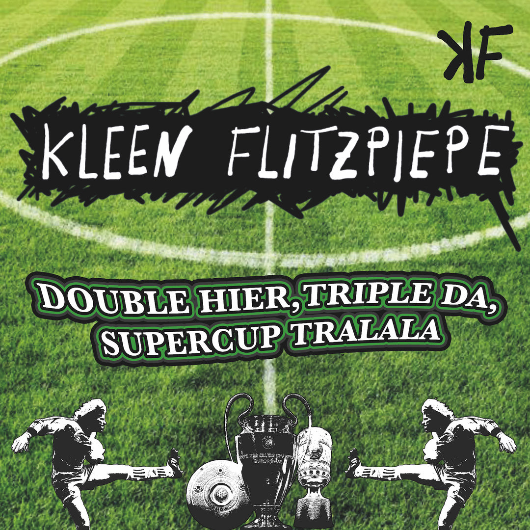 Kleen Flitzpiepe - Double hier, Triple da, Supercup tralala (Mp3-Download) (6733928235161)