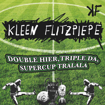Kleen Flitzpiepe - Double hier, Triple da, Supercup tralala (Mp3-Download) (6733928235161)