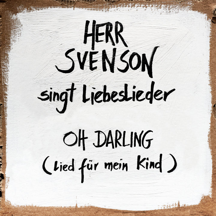 Herr Svenson singt Liebeslieder - Oh Darling (Lied für mein Kind) [MP3-Download]