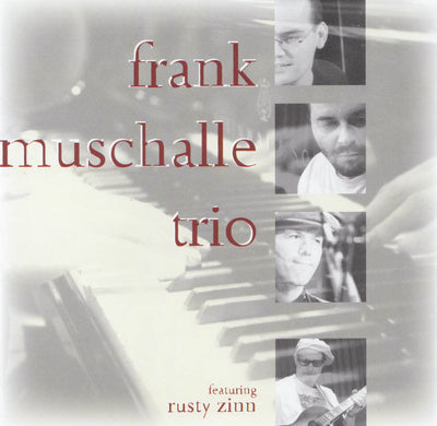Frank Muschalle Trio feat. Rusty Zinn - Frank Muschalle live
 (CD) (5948062072985)