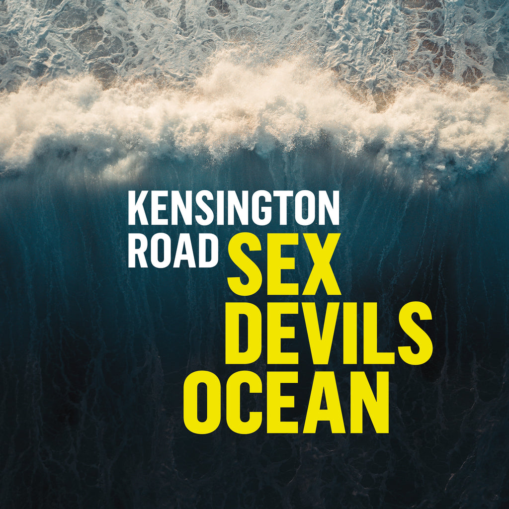 Kensington Road - Sex Devils Ocean (12" Vinyl-Album, 180g Yellow Vinyl)