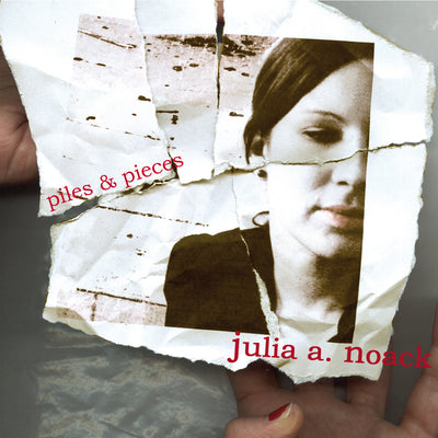 Julia A. Noack - Piles & Pieces (CD) (5906918637721)