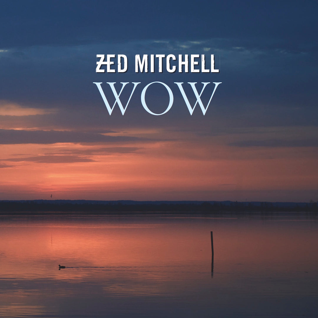 Zed Mitchell - Wow (CD) (5871781511321)