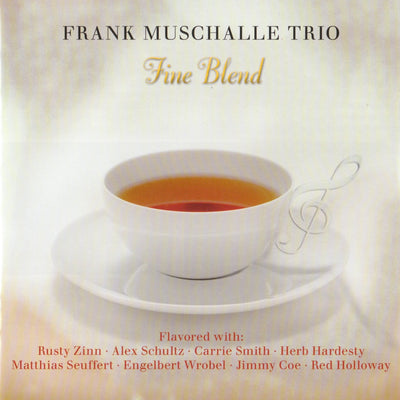Frank Muschalle Trio - Fine Blend (CD) (5871674032281)