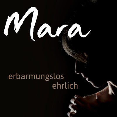 Mara - erbarmungslos ehrlich (CD) (5871792160921)
