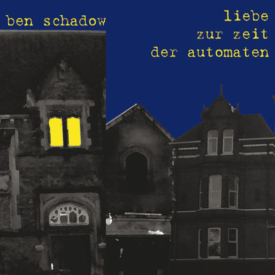 Ben Schadow - Liebe zur Zeit der Automaten (CD) (5871675736217)