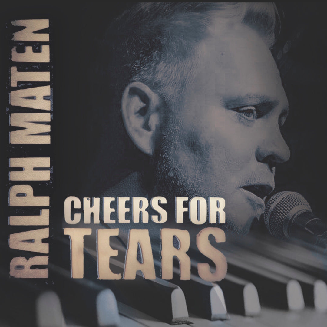 Ralph Maten - Cheers for Tears (CD) (5871776333977)