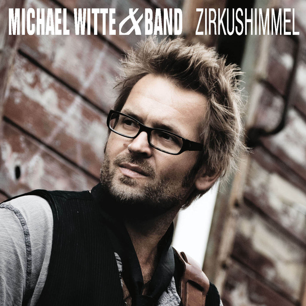Michael Witte & Band - Zirkushimmel (CD)