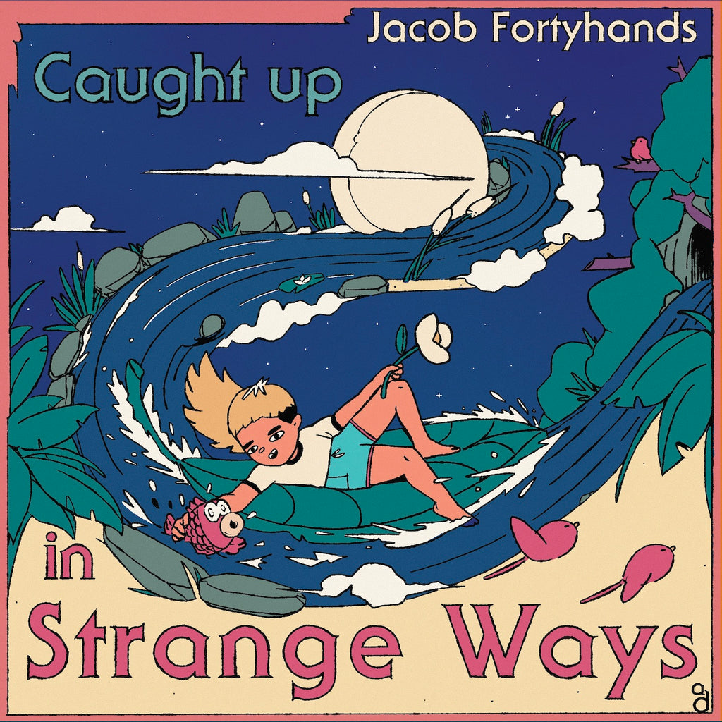 Jacob Fortyhands - Caught up in Strange Ways (CD)