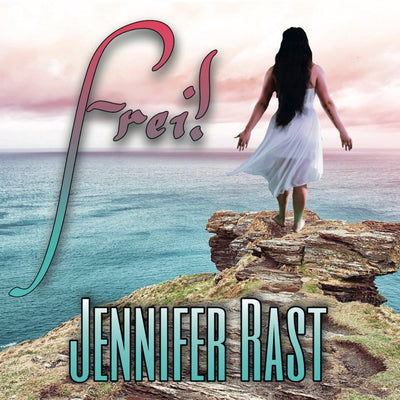 Jennifer Rast - Frei (CD)