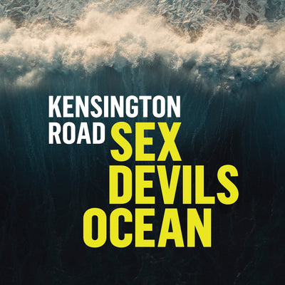 Kensington Road - Sex Devils Ocean (CD)