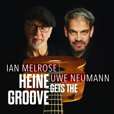 Ian Melrose & Uwe Neumann - Heine Gets The Groove (CD) (6647596056729)