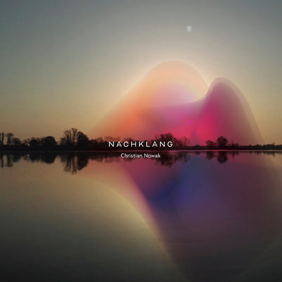 Christian Nowak - Nachklang (CD) (6732148768921)
