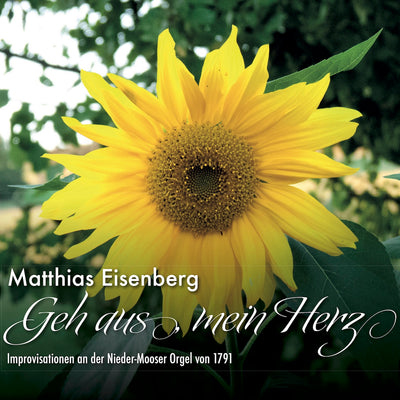 Matthias Eisenberg - Geh aus, mein Herz (Improvisationen an der Nieder-Mooser Orgel von 1791) (CD) (6145667170457)