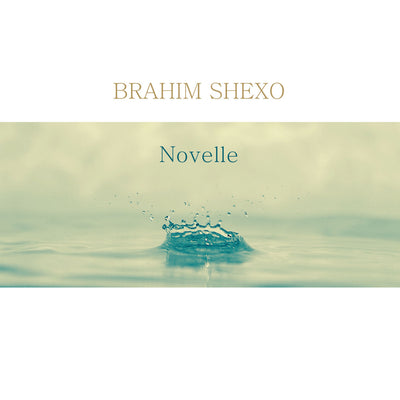 Brahim Shexo - Novelle (CD) (5871753855129)