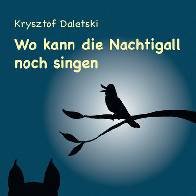 Krysztof Daletski - Wo kann die Nachtigall noch singen? (CD) (5871735767193)
