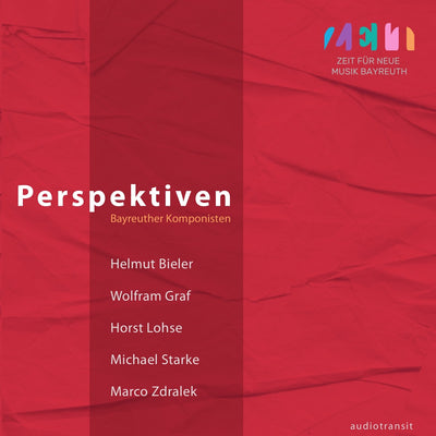 Zeit für Neue Musik - Perspektiven - Bayreuther Komponisten (CD)
