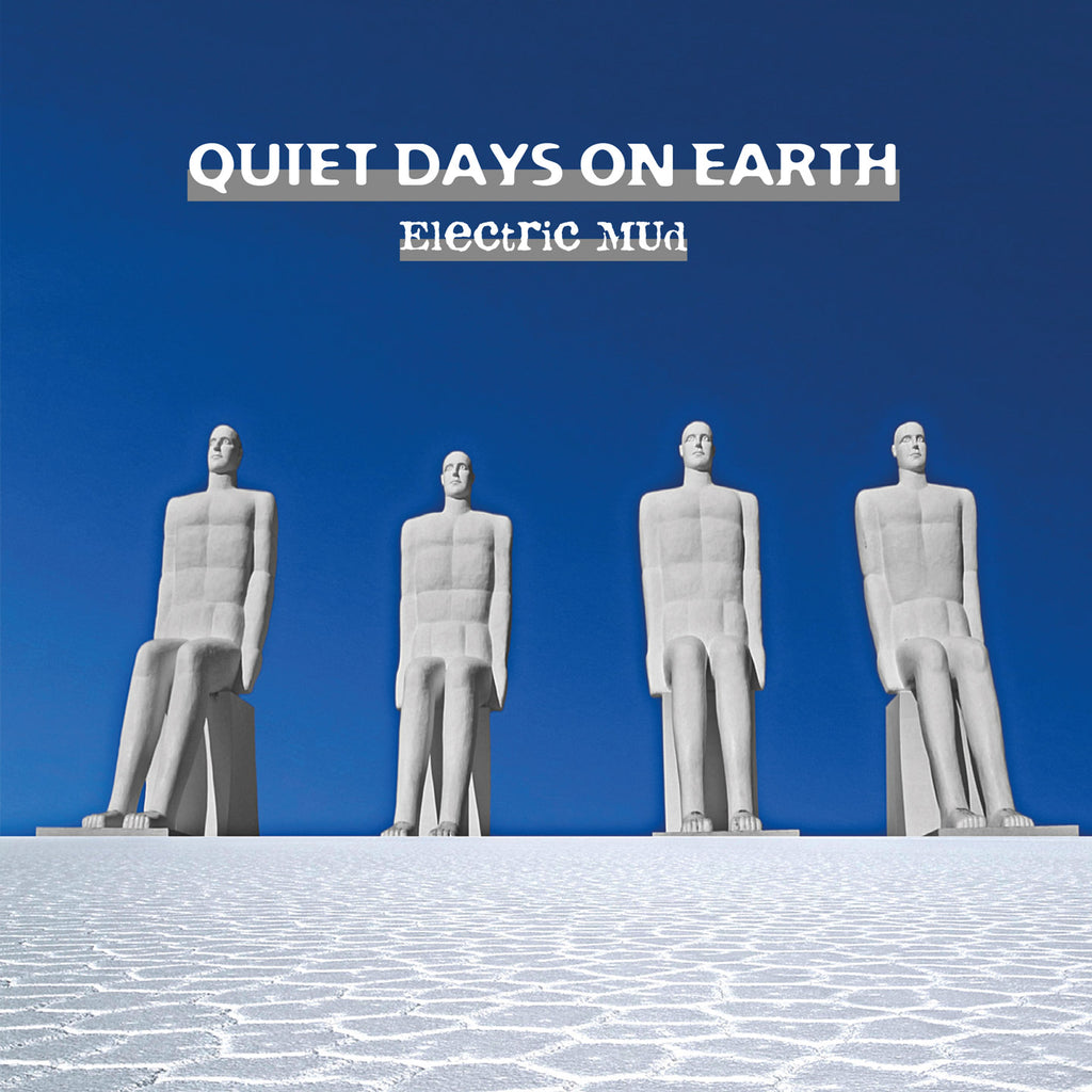 Electric Mud - Quiet Days On Earth (CD)