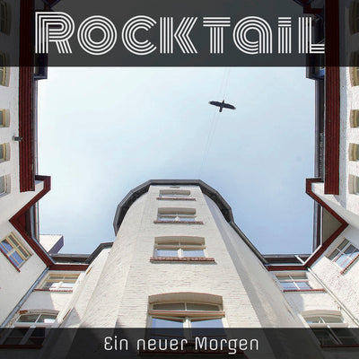 Rocktail - Ein neuer Morgen (CD)