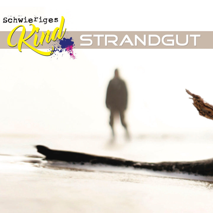 Schwieriges Kind - Strandgut (CD)