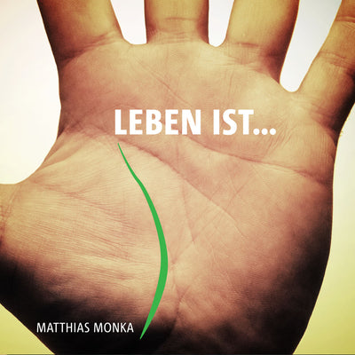 Matthias Monka - Leben ist… (CD) (5871719383193)