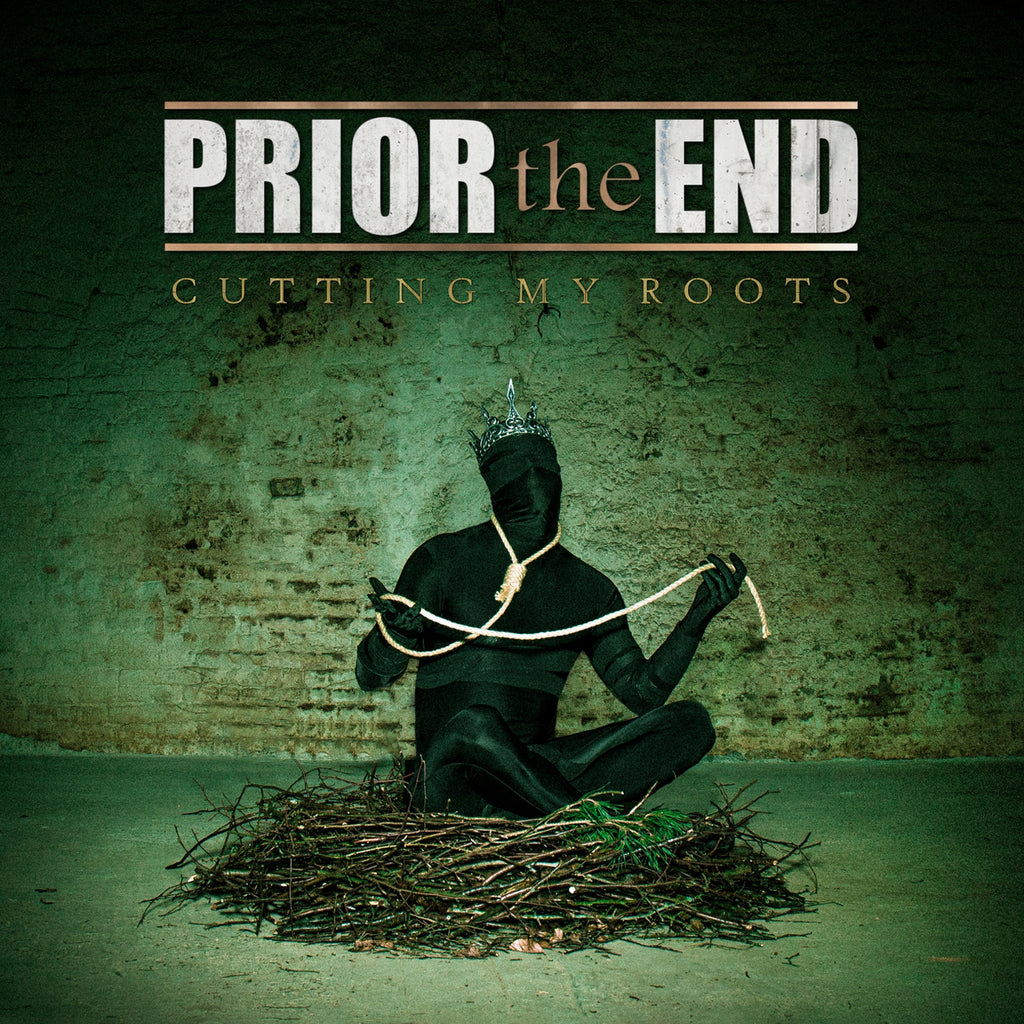Prior The End - Cutting My Roots (CD)