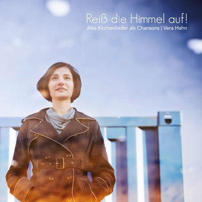 Vera Hahn - Reiß die Himmel auf! Kirchenlieder als Chansons (CD) (5871726198937)