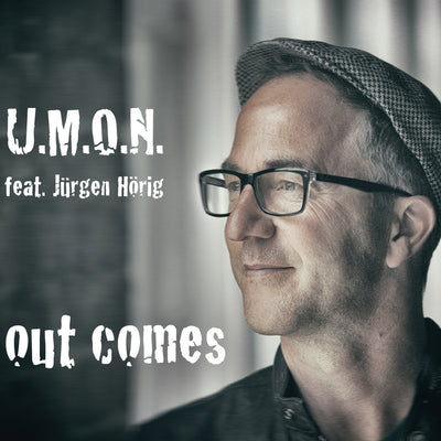 U.M.O.N. feat. Jürgen Hörig - Out Comes (CD) (5871738224793)