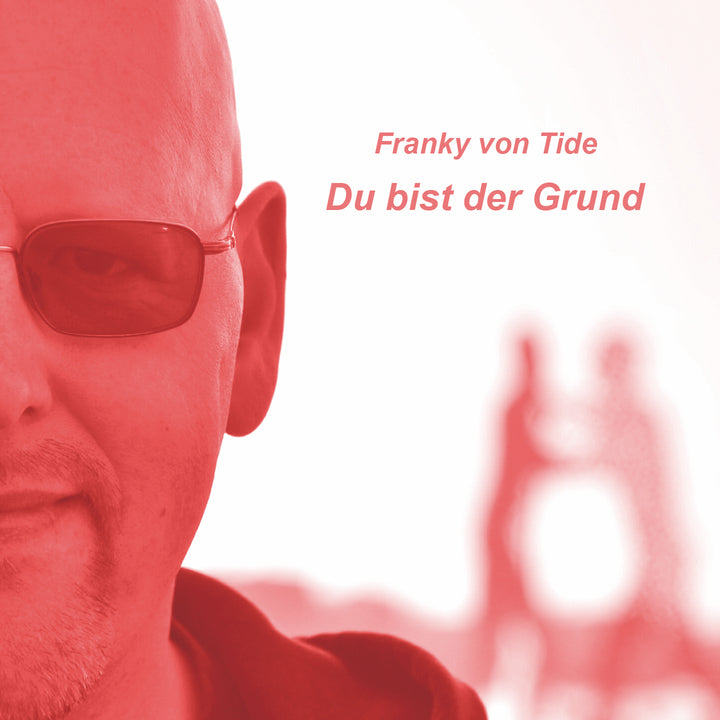 Franky von Tide - Du bist der Grund (CD)