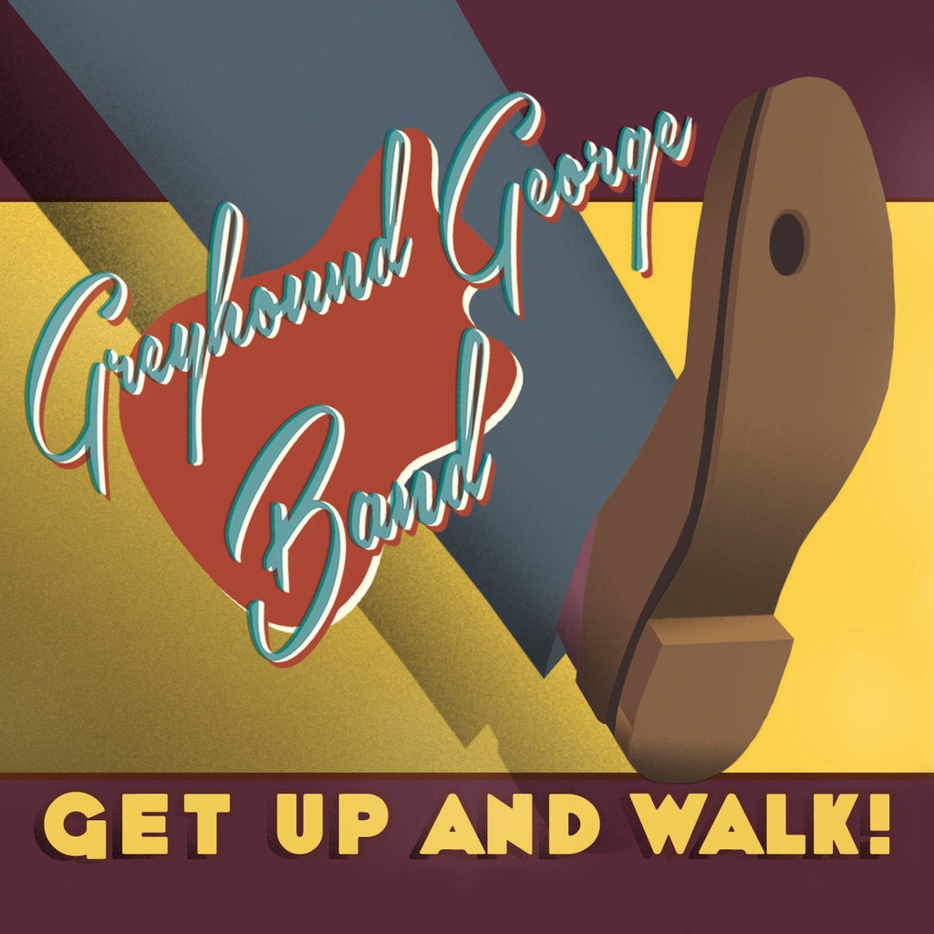 Greyhound George Band - Get Up And Walk! (CD)