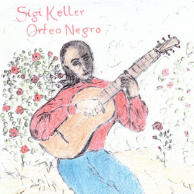 Sigi Keller - Orfeo Negro (CD) (5871706570905)