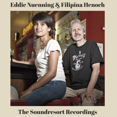 Eddie Nuenning & Filipina Henoch - The Soundresort Recordings (CD) (5964928090265)