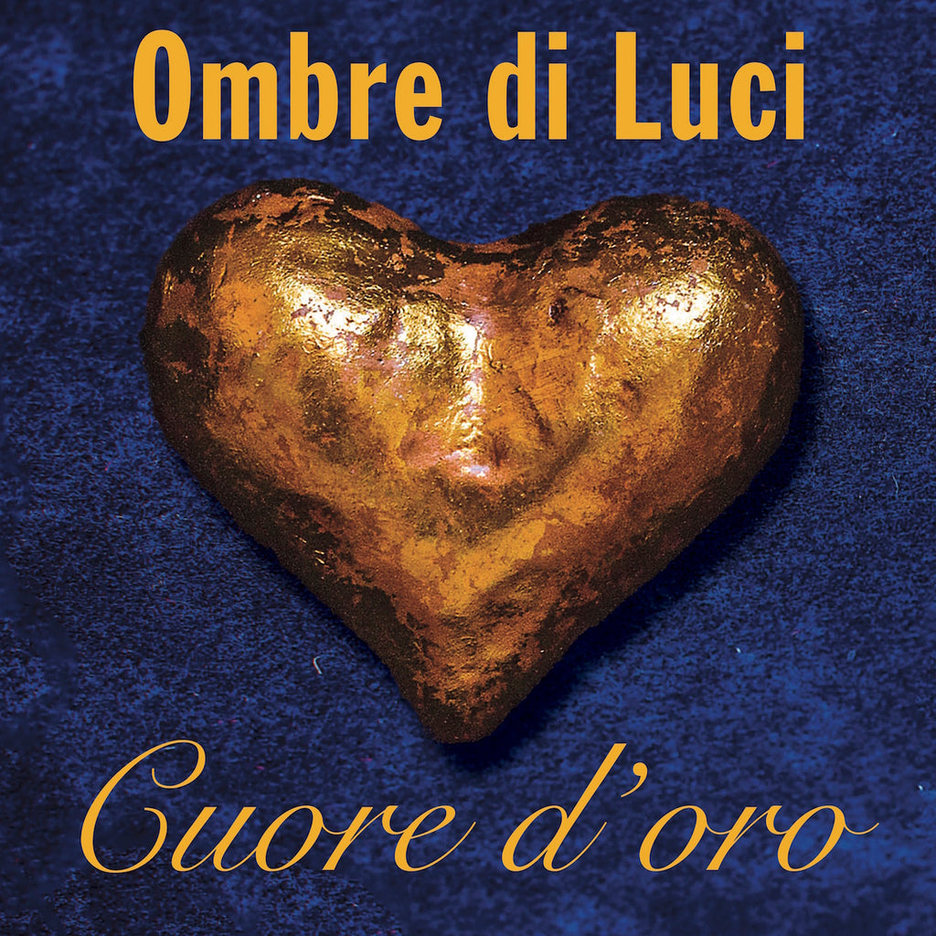 Ombre di Luci - Cuore d’oro (CD)