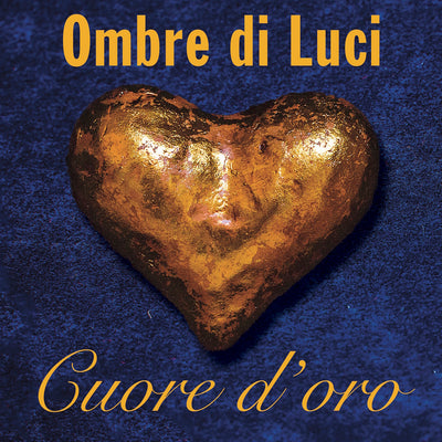 Ombre di Luci - Cuore d’oro (CD) (5871770730649)
