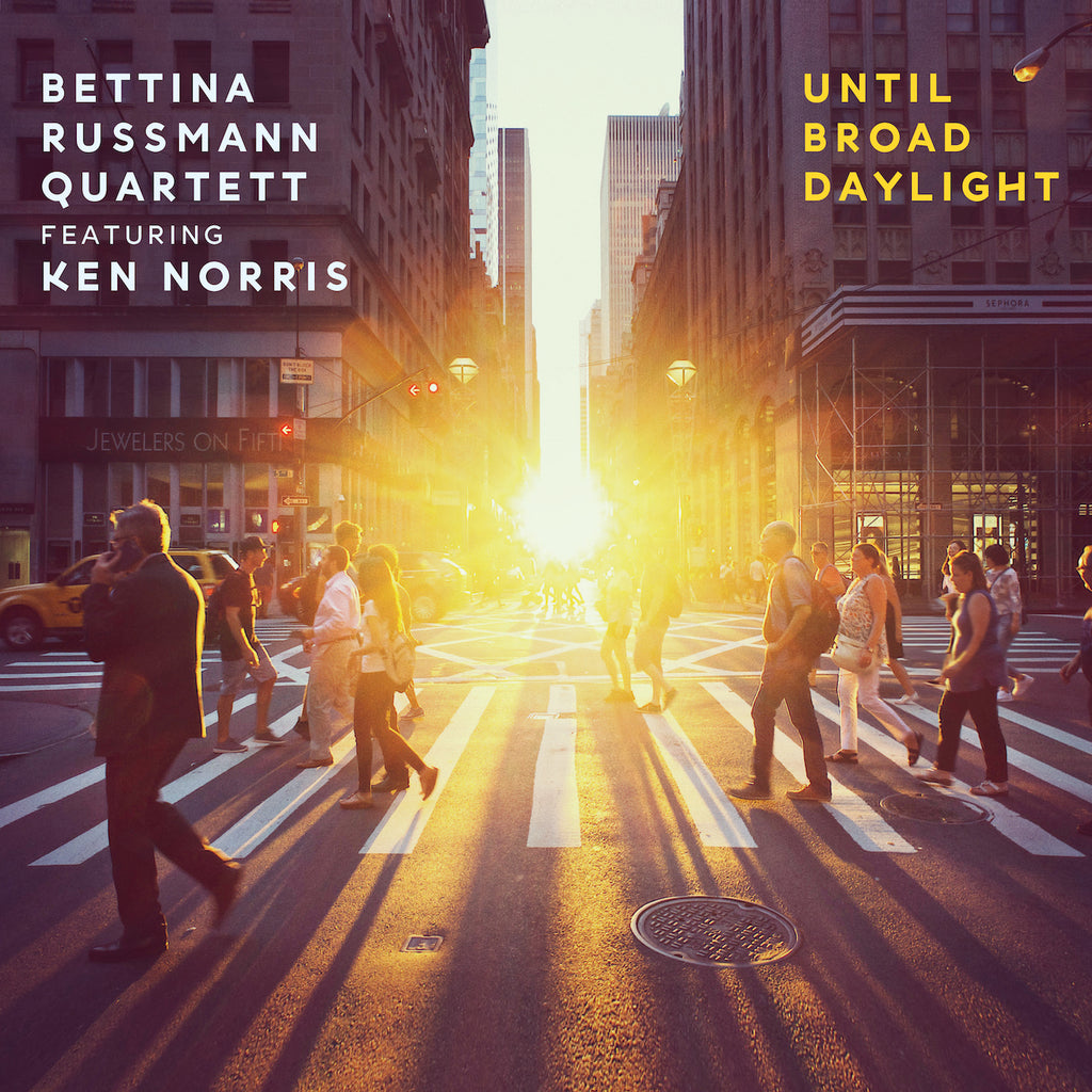 Bettina Russmann Quartet feat. Ken Norris - Until Broad Daylight (CD)