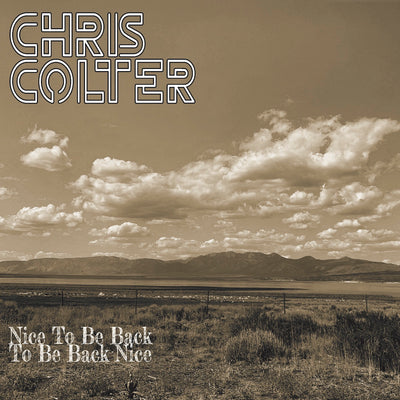Chris Colter - Nice To Be Back To Be Back Nice (CD)