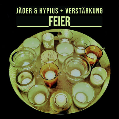 Jäger & Hypius + Verstärkung - Feier (CD) (5900412453017)