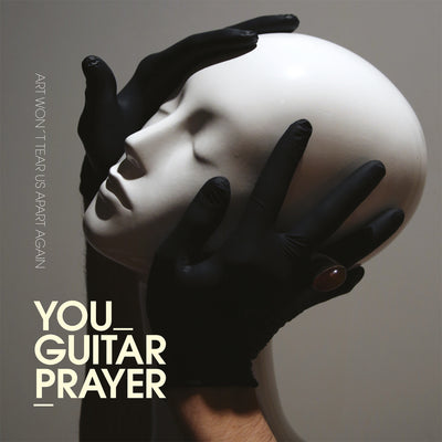 You Guitarprayer - Art Won't Tear Us Apart Again (12" Vinyl-Album) (5871811100825)