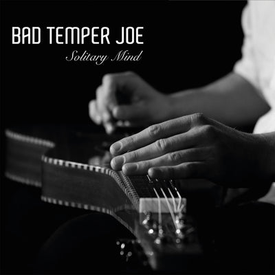 Bad Temper Joe - Solitary Mind (CD) (5871749005465)