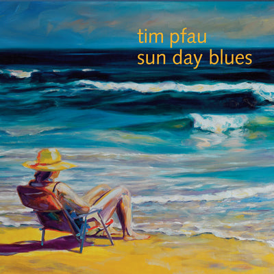 Tim Pfau - Sun Day Blues (CD) (5871719776409)