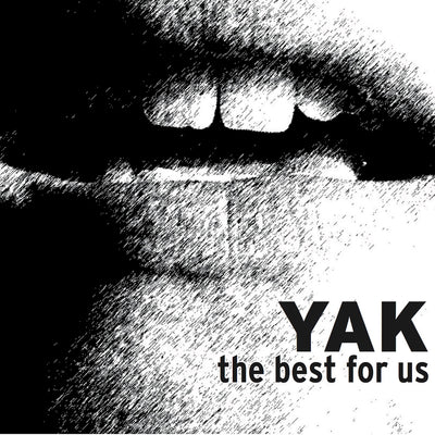 YAK - The Best For Us (CD) (5871758213273)