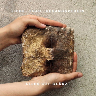 Liebe Frau Gesangsverein - Alles was glänzt (CD) (5871796551833)