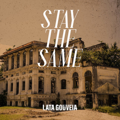 Lata Gouveia - Stay The Same (CD)