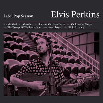 Label Pop Session - Elvis Perkins (CD) (5871790850201)