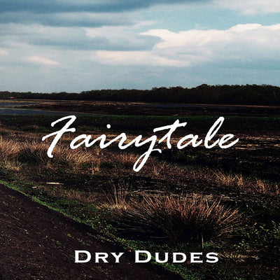 Dry Dudes - Fairytale (CD) (5871739666585)